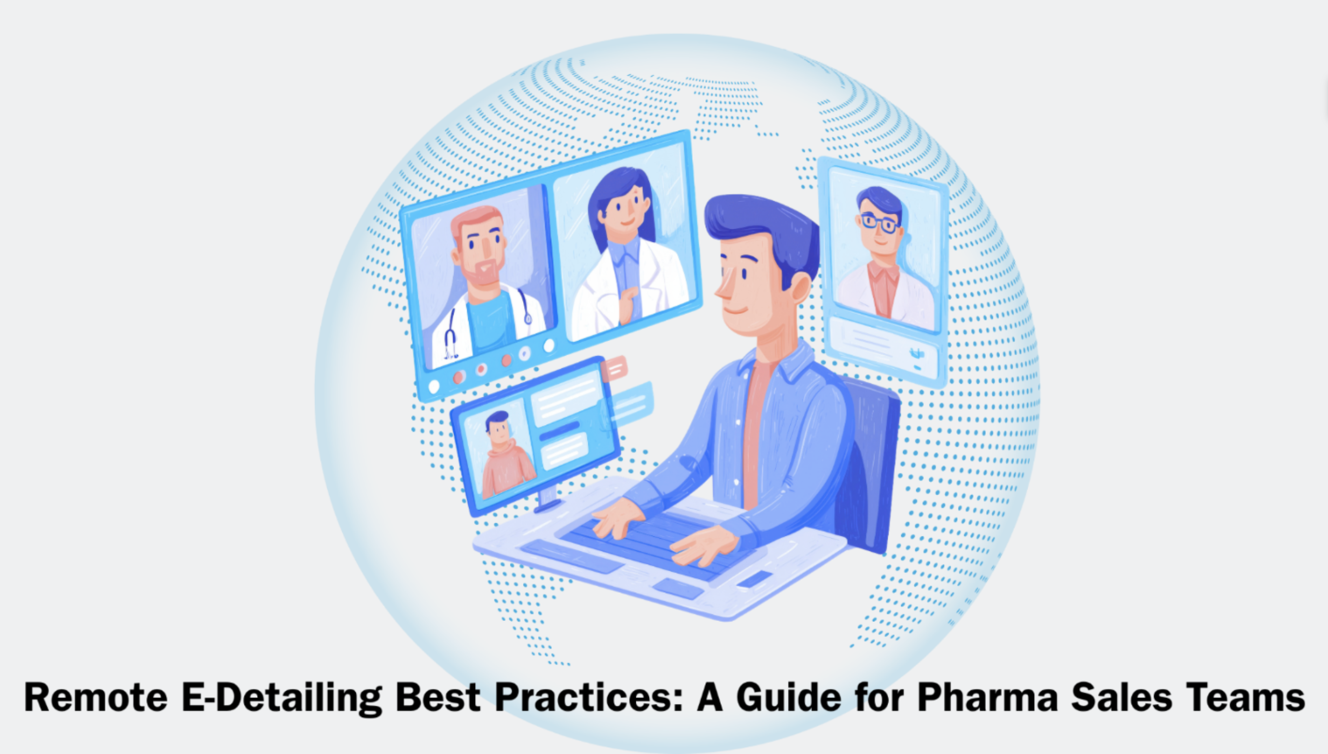 Remote E-Detailing in Pharma: Best Practices, Benefits & Metrics